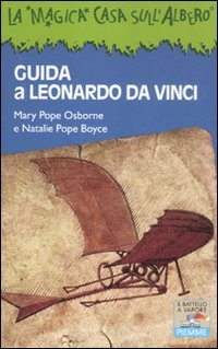 9788856617702: Guida a Leonardo da Vinci (Il battello a vapore. La magica casa sull'albero)