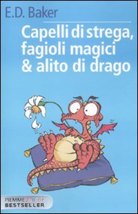 9788856619645: Capelli di strega, fagioli magici & alito di drago