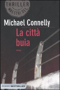 La cittÃ: buia (9788856622034) by Michael Connelly