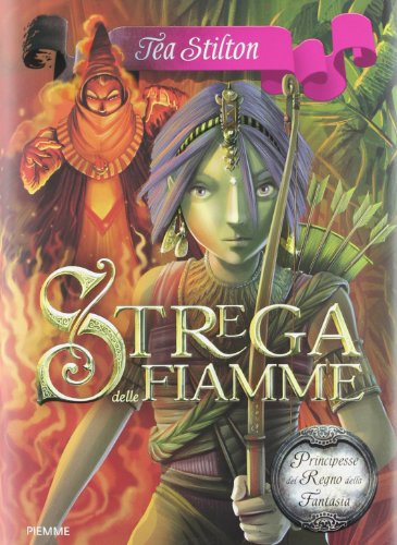 Stock image for Strega delle fiamme. Principesse del regno della fantasia vol. 8 for sale by libreriauniversitaria.it