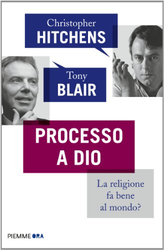 9788856624229: Processo a Dio. La religione fa bene al mondo? (Piemme ora)