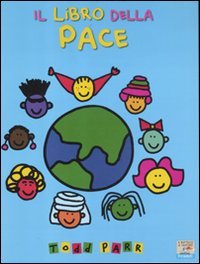 Il libro della pace (9788856624687) by Parr, Todd