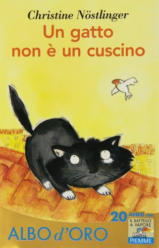 9788856625912: Un gatto non  un cuscino (Il battello a vapore. Albo d'oro)