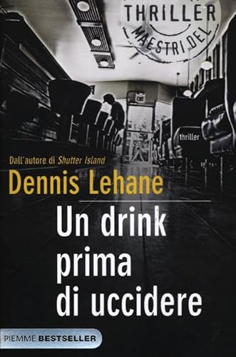 Un drink prima di uccidere (9788856628111) by Lehane, Dennis