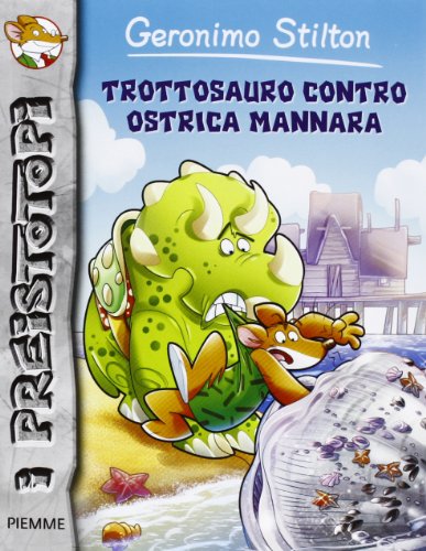 Stock image for Trottosauro contro ostrica mannara. Preistotopi. Ediz. illustrata for sale by Ammareal