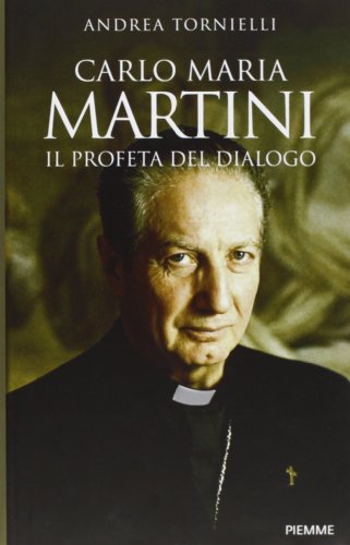 9788856631982: Carlo Maria Martini. Il profeta del dialogo