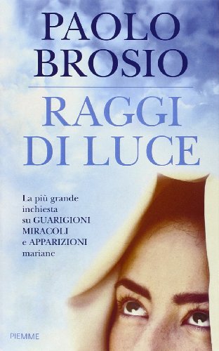 Imagen de archivo de Raggi Di Luce a la venta por Il Salvalibro s.n.c. di Moscati Giovanni