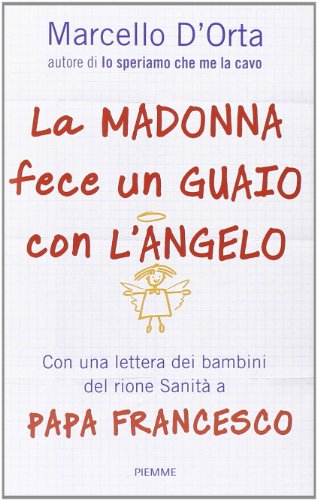 Beispielbild fr La Madonna fece un guaio con l'angelo. Ges spiegato dai bambini zum Verkauf von medimops