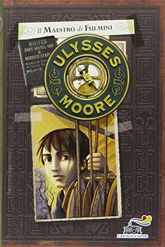 9788856635874: Il maestro di fulmini (Il battello a vapore. Ulysses Moore)