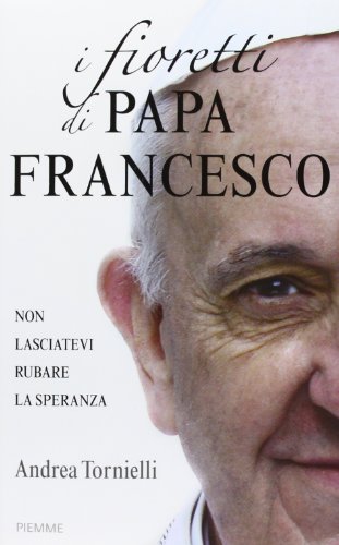 Beispielbild fr I fioretti di papa Francesco zum Verkauf von medimops