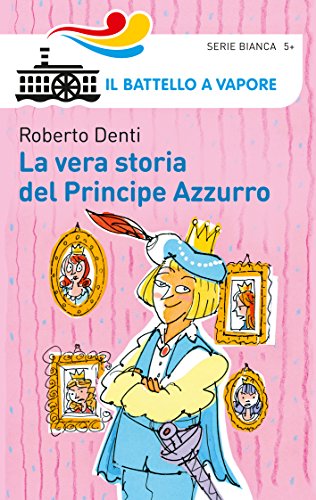 Beispielbild fr La vera storia del Principe Azzurro. Ediz. illustrata zum Verkauf von medimops