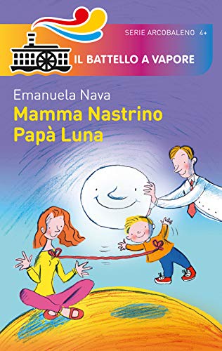 9788856640199: Mamma Nastrino, pap Luna. Ediz. illustrata