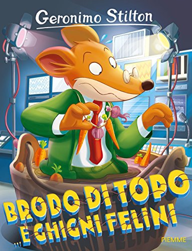 Imagen de archivo de Geronimo Stilton: Brodo Di Topo.e Ghigni Felini a la venta por Revaluation Books