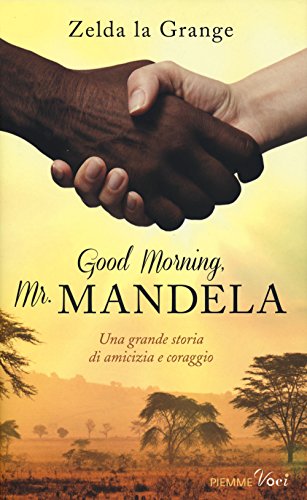 9788856648171: Good Morning, Mr. Mandela (Piemme voci)