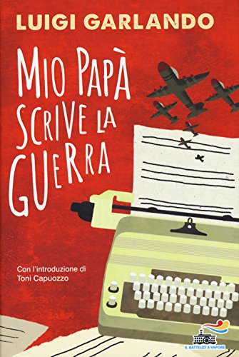 9788856649901: Mio pap scrive la guerra