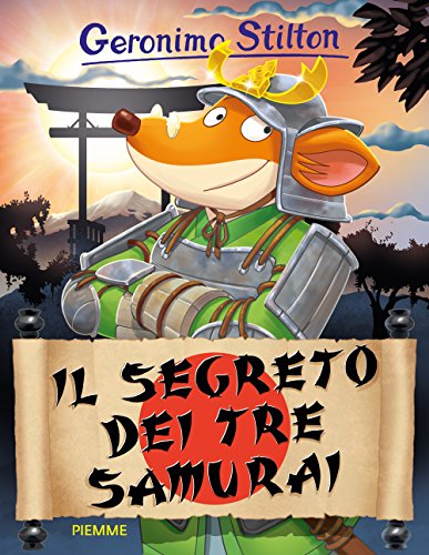 9788856650754: Il segreto dei tre samurai. Ediz. illustrata (Storie da ridere)