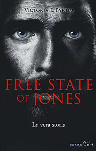 Imagen de archivo de Free state of Jones: La vera storia a la venta por libreriauniversitaria.it