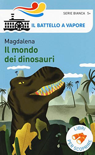 9788856654912: Il mondo dei dinosauri. Ediz. a colori