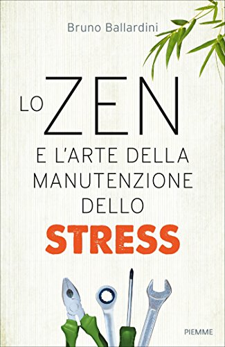 Beispielbild fr Lo zen e l'arte della manutenzione dello stress zum Verkauf von medimops