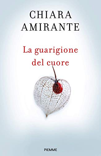 9788856660821: La guarigione del cuore. Spiritherapy: l'arte di amare e la conoscenza di s