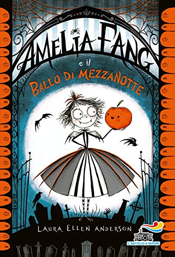 9788856665505: Amelia Fang e il ballo di mezzanotte