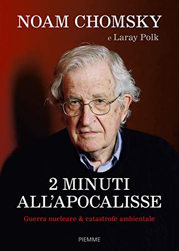 Beispielbild fr 2 minuti all'Apocalisse. Guerra nucleare & catastrofe ambientale zum Verkauf von libreriauniversitaria.it