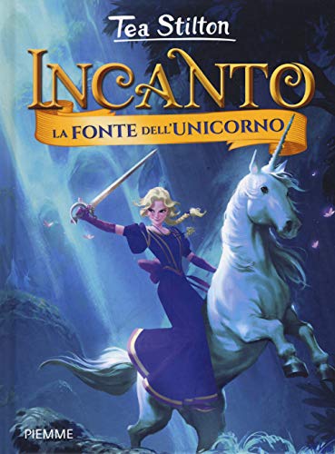 9788856667936: La fonte dell'unicorno. Incanto