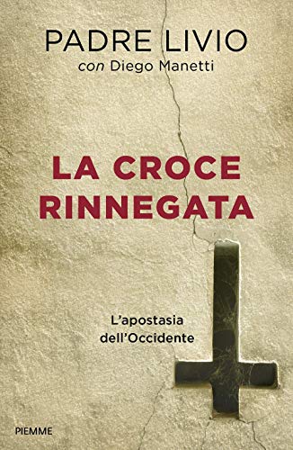 Beispielbild fr La croce rinnegata. L'apostasia dell'Occidente zum Verkauf von Revaluation Books