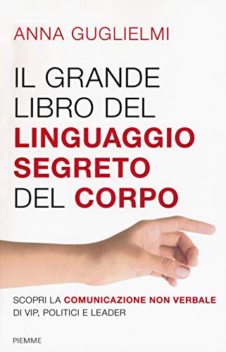 Beispielbild fr Anna Guglielmi - Il Grande Libro Del Linguaggio Segreto Del Corpo zum Verkauf von medimops