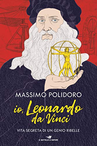 Imagen de archivo de Massimo Polidoro - Io, Leonardo Da Vinci (1 BOOKS) a la venta por medimops