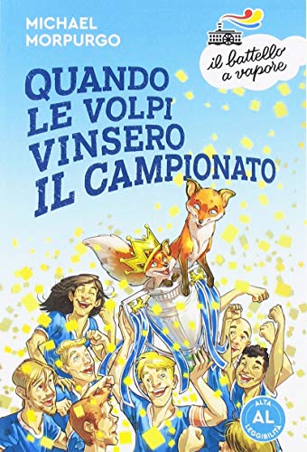 9788856670172: Quando le volpi vinsero il campionato. Ediz. ad alta leggibilit