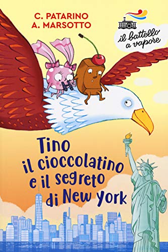 Stock image for Tino il cioccolatino e il segreto di New York. Ediz. a colori (ita) for sale by Brook Bookstore