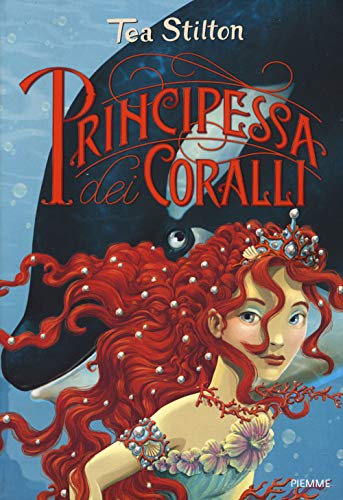 9788856670981: Principessa dei coralli. Principesse del regno della fantasia. Nuova ediz. (Vol. 2)