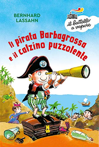 Imagen de archivo de Il pirata Barbagrossa e il calzino puzzolente. Ediz. illustrata a la venta por WorldofBooks