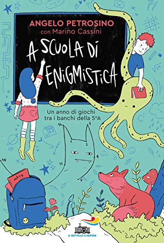 9788856672329: A scuola di enigmistica. Un anno di giochi tra i banchi della 5 A