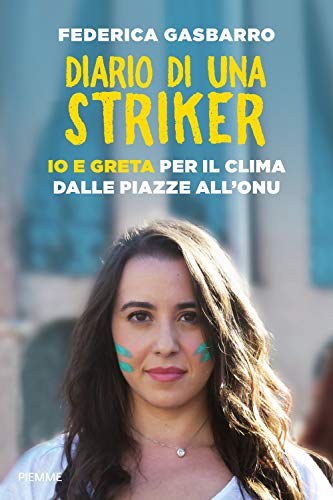 Beispielbild fr Gasbarro Federica - Diario Di Una Striker (Friday For Future Italia) (1 BOOKS) zum Verkauf von medimops