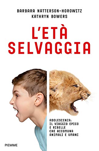 Imagen de archivo de L'et selvaggia. Adolescenza: il viaggio epico e ribelle che accomuna animali e umani a la venta por Karl Theis