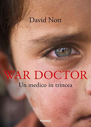 Stock image for War doctor. Un medico in trincea for sale by Brook Bookstore
