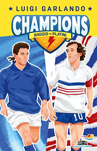 9788856680683: Baggio vs Platini. Champions