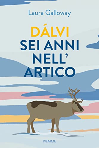Stock image for Dlvi sei anni nell'Artico for sale by libreriauniversitaria.it