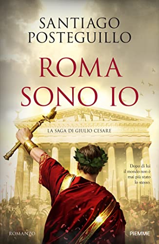 Beispielbild fr Roma sono io. La saga di Giulio Cesare zum Verkauf von medimops