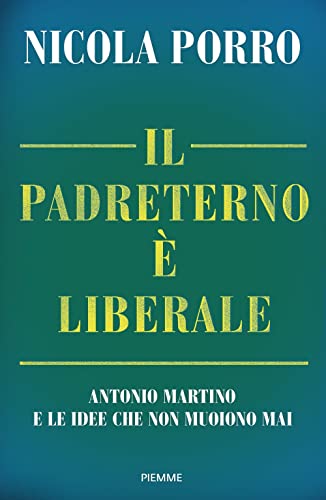 Beispielbild fr Il padreterno  liberale. Antonio Martino e le idee che non muoiono mai (Saggi PM) zum Verkauf von medimops