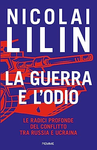 Imagen de archivo de La guerra e l'odio. Le radici profonde del conflitto tra Russia e Ucraina a la venta por medimops