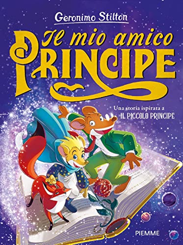 Stock image for Il mio amico Principe. Una storia ispirata a Il Piccolo Principe for sale by medimops
