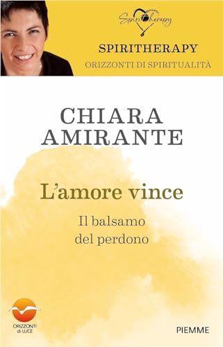 Stock image for L'amore vince. Il balsamo del perdono for sale by medimops