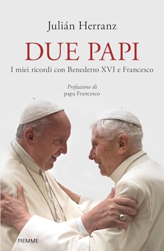 Stock image for Due papi. I miei ricordi con Benedetto XVI e Francesco for sale by libreriauniversitaria.it