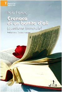 Beispielbild fr Cronaca di un battito d'ali (questione immorale) zum Verkauf von Ammareal