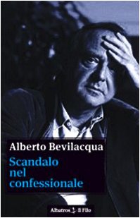 Scandalo nel confessionale (9788856709803) by Bevilacqua, Alberto