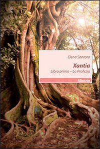 Beispielbild fr Xantia. Libro primo. La profezia zum Verkauf von medimops
