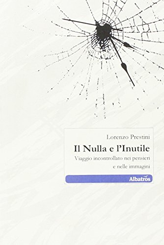 9788856742640: Il nulla e l'inutile (Nuove voci)